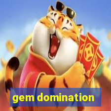 gem domination